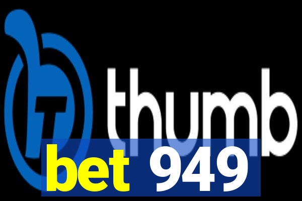 bet 949